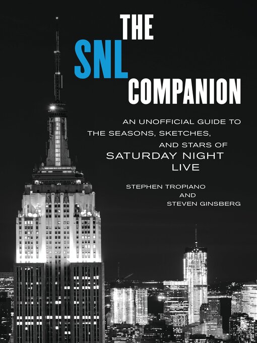 Title details for The SNL Companion by Stephen Tropiano - Available